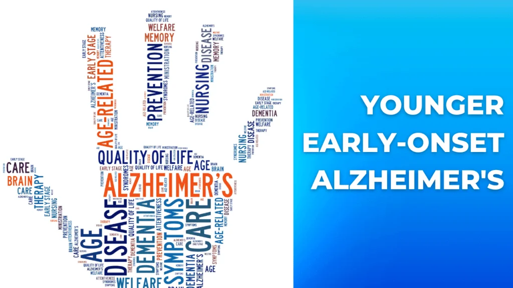 Younger/Early-Onset Alzheimer’s