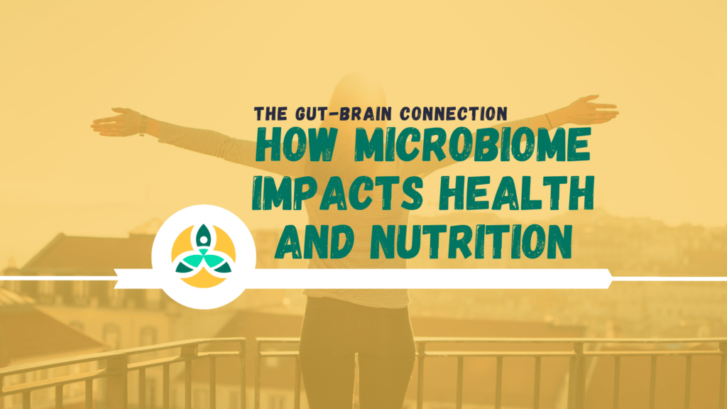 The Importance of Microbiome: Unraveling its Influence on Health, Nutrition, and the Gut-Brain Axis
