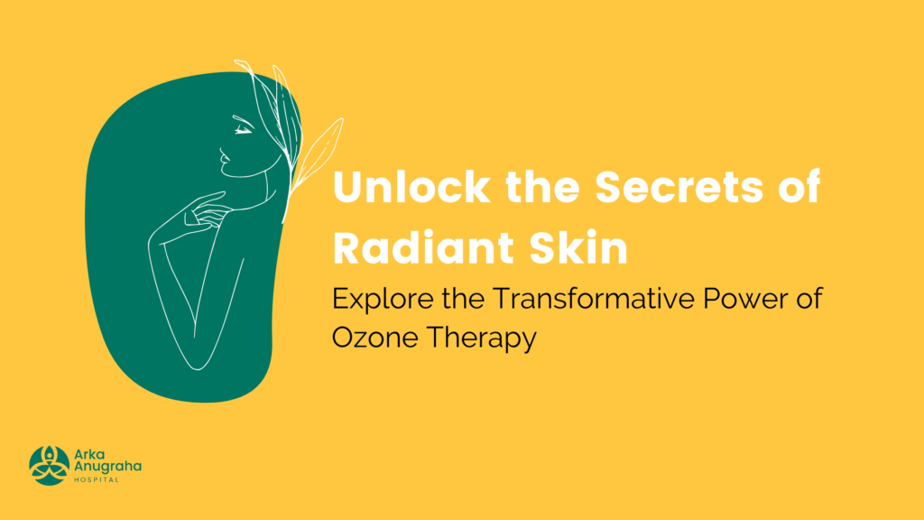 Ozone Therapy and Skin Health: Rejuvenate and Revitalize Your Skin