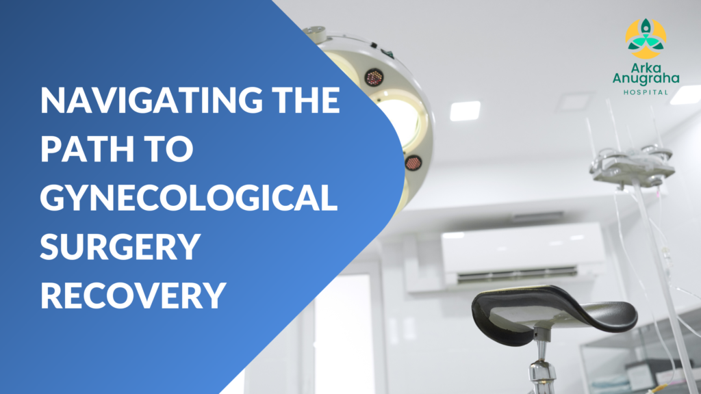 Gynecological Surgery Recovery: Tips for a Smooth Healing Journey